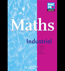 Mathématiques 1re et Term. Bac pro Industriel