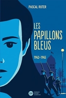 Les Papillons bleus, tome 2 - 1942-1945