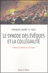 Synode Des Eveque Et La Collegialite de Dupre la tour c