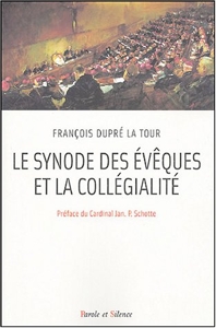 Synode Des Eveque Et La Collegialite de Dupre la tour c