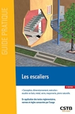 Les escaliers - Conception, dimensionnement, exécution : escalier en bois, métal, verre, maçonnerie, pierre naturelle