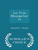 Les Trois Mousquetaires - Scholar's Choice Edition - Scholar's Choice - 18/02/2015