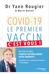 Covid-19 - Le premier vaccin, c'est vous ! d'Yann Rougier