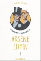 Les aventures extraordinaires d'Arsène Lupin, Tome 1 - Omnibus - 01/09/2004