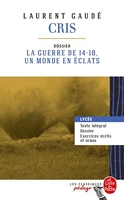 Cris (Edition pédagogique) Dossier thématique : La Guerre de 14-18, un monde en éclats