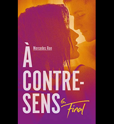À contre-sens - Tome 6 - Final eBook by Mercedes Ron - EPUB Book
