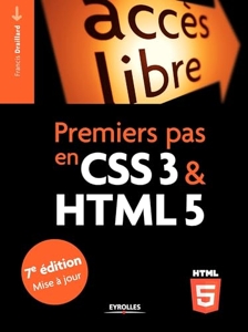 Premiers pas en CSS3 et HTML5 de Francis Draillard