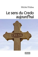 Le Sens Du Credo Aujourd´hui