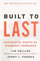 Built to Last - Successful Habits of Visionary Companies