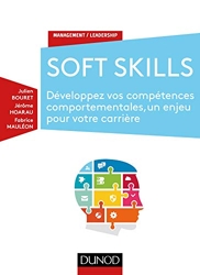 Soft Skills - Développez vos compétences comportementales, un enjeu pour votre carrière de Julien Bouret