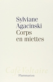 Corps en miettes by Sylviane Agacinski (2013-10-02) - Flammarion (2013-10-02) - 02/10/2013