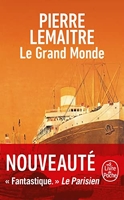 Le Grand Monde - Le Livre de Poche - 10/01/2023