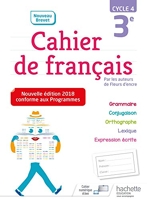 Cahier de français cycle 4 / 3e - Ed. 2018