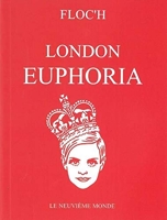 London Euphoria - Characters of the London euphoria of the 60's
