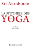 La synthese des yoga - Synthèse des yoga Tome 1 Tome 1