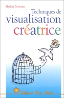 Techniques de visualisation créatrice - Vivez Soleil - 1992