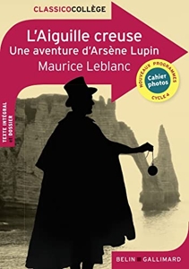 L'Aiguille creuse - Une aventure d'Arsène Lupin de Maurice Leblanc