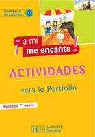 A mi me encanta 1re année - Espagnol - Cahier d'exercices - Edition 2006