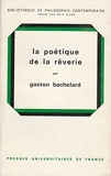 La poétique de la rêverie - Presses Universitaires de France (PUF) - 01/11/1978