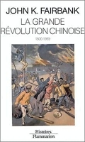 La Grande Révolution chinoise: 1800-1989 - Flammarion - 08/01/1992