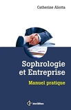 Sophrologie et entreprise - Manuel pratique - InterEditions - 16/08/2017