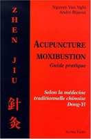 Les Bases Fondamentales De L'acupuncture/Moxibustion Zhen Jiu - Médecine Traditionnelle Chinoise