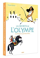 Les secrets de l'Olympe, Tome 5 - Les Amazones, guerrières d'Arès