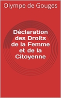 Déclaration des Droits de la Femme et de la Citoyenne - Format Kindle - 2,01 €