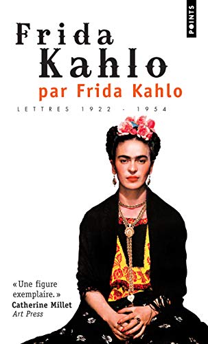Frida Kahlo par Frida Kahlo. Lettres 1922-1954