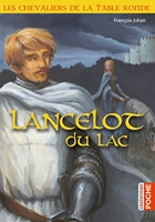 Les chevaliers de la Table Ronde - Lancelot du lac