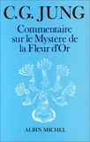 Commentaire sur le mystère de la Fleur d'Or - Albin Michel - 29/05/1997