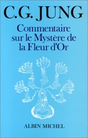 Commentaire sur le mystère de la Fleur d'Or - Albin Michel - 01/11/1979