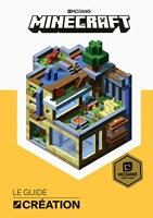 Minecraft, le guide Création - Livre officiel Mojang - De 9 à 14 ans