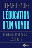 L'éducation d'un voyou - Dealer du Tout-Paris... les débuts