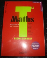 Maths Tle Professionnelle Groupements A Et B Industriel - Livre élève - Ed.2011