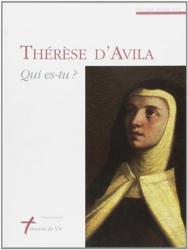 Thérèse d'Avila - Qui es-tu ? de Jean Abiven