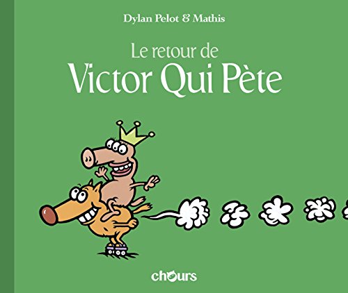 Le retour de Victor qui pète