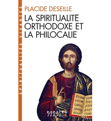 La Spiritualité orthodoxe et la philocalie (Espaces Libres - Spiritualités Vivantes)