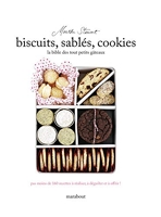 Biscuits, sablés, cookies - La bible des tout petits gâteaux