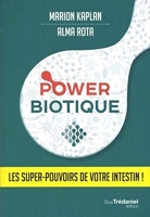 Powerbiotique - Les Super-Pouvoirs De Votre Intestin !