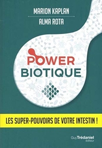 Powerbiotique - Les Super-Pouvoirs De Votre Intestin ! de Marion Kaplan