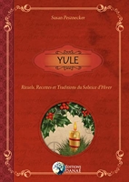 Yule - Rituels, recettes et traditions du Solstice d'hiver