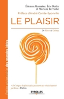 Le plaisir - De Platon à Onfray.