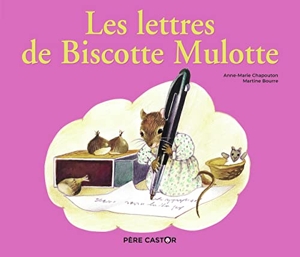 Les lettres de Biscotte Mulotte de Martine Bourre