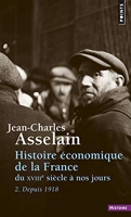Histoire économique de la France du XVIIIe siècle à nos jours, tome 2: 2. Depuis 1918