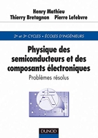 Physique des semi-conducteurs et des composants électroniques - Problèmes résolus