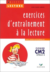 Objectif Lecture - Exercices d'entraînement à la lecture CM2 de Jean-Claude Landier