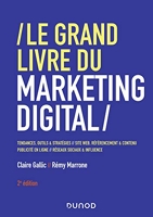 Le Grand Livre Du Marketing Digital - 2e Éd.