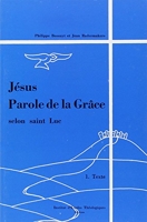 Jesus Parole De La Grace Selon St Luc T1 Texte