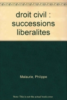 Cours de droit civil Tome 5 - Les successions, les libéralités